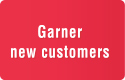 Garner new customers