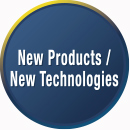 New Products / New Technologies